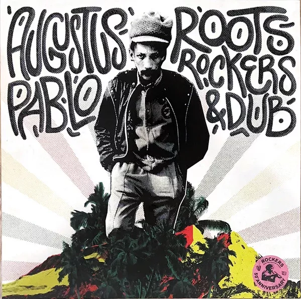 Augustus Pablo - Roots, Rockers & Dub (2xLP, RSD, Comp, Gre)