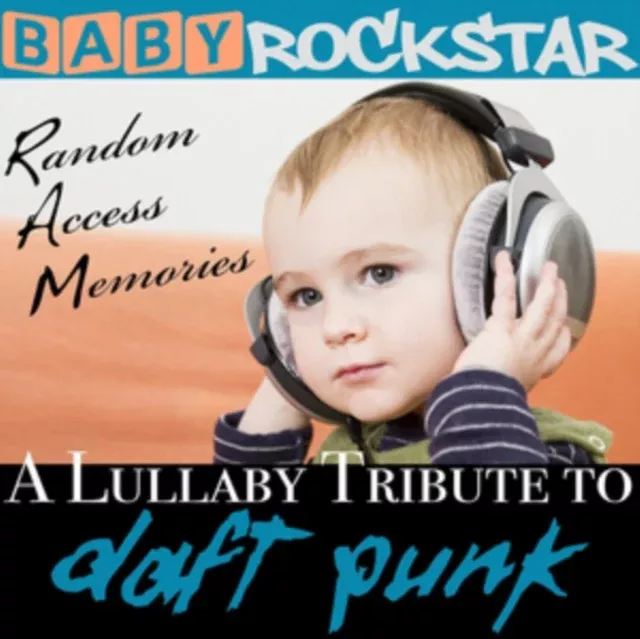 Baby Rockstar - Daft Punk Random Access Memories: Lullaby Renditions Of - CD