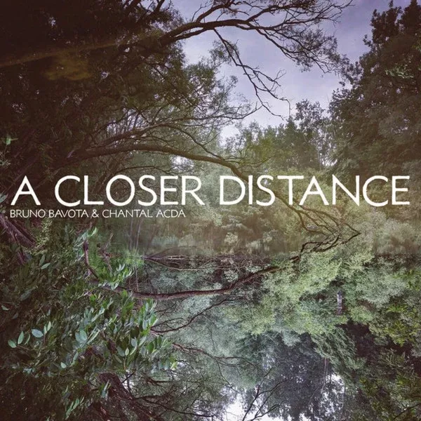 Bruno Bavota & Chantal Acda - A Closer Distance (LP, Tra)