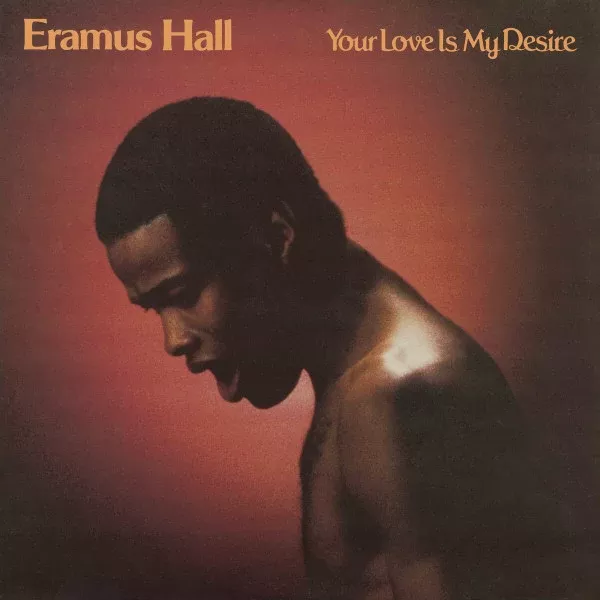 Eramus Hall - Your Love Is My Desire (LP, Album, RE, RM)