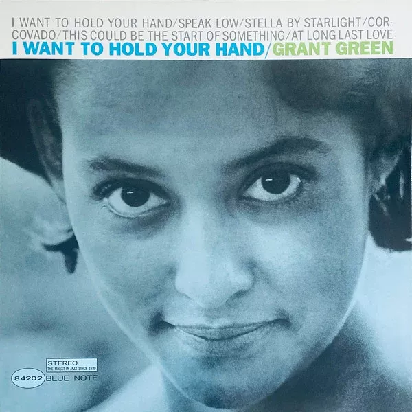 Grant Green - I Want To Hold Your Hand (LP, Album, RE, 180)