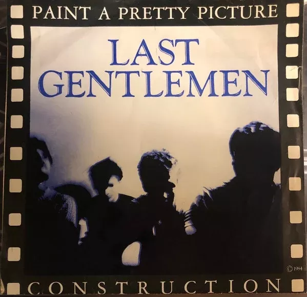 Last Gentlemen - Paint A Pretty Picture/Construction (7")