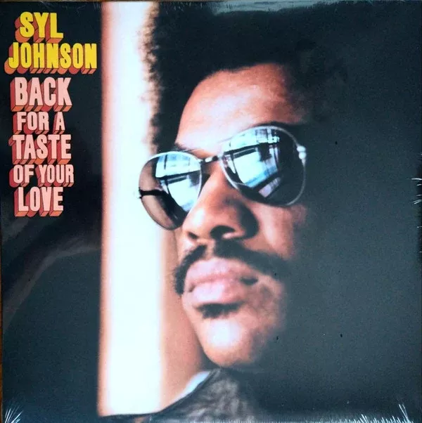 Syl Johnson - Back For A Taste Of Your Love (LP, Album, Ltd, RE, Can)