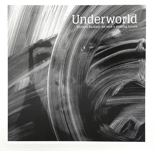 Underworld - Barbara Barbara We Face A Shining Future (Half-Speed Master, 180g) LP