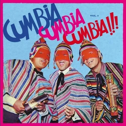 Various - Cumbia Cumbia Cumbia!!! Vol. 3 2LP